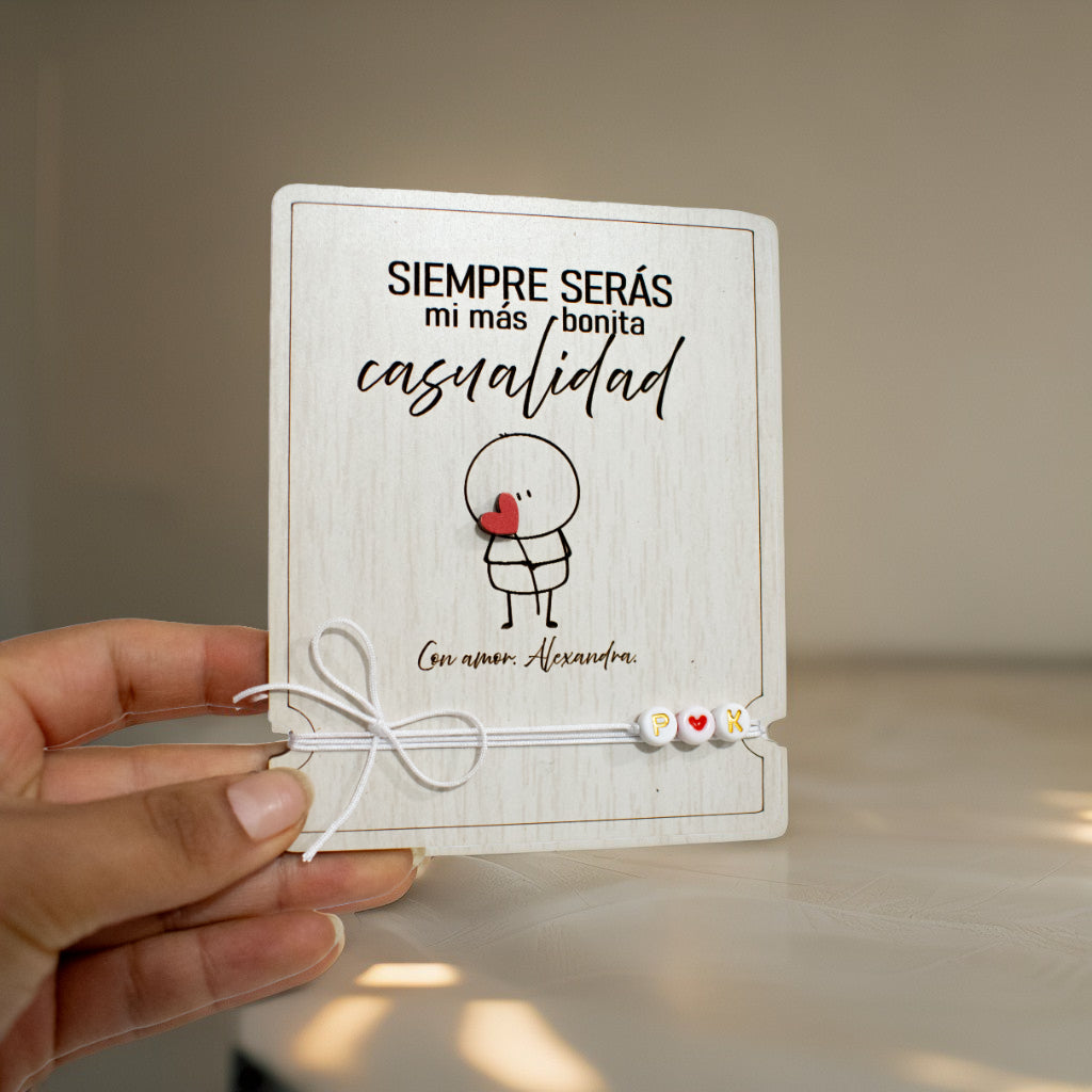 Tarjeta de madera MDF con grabado "Siempre serás mi mas bonita casualidad"
